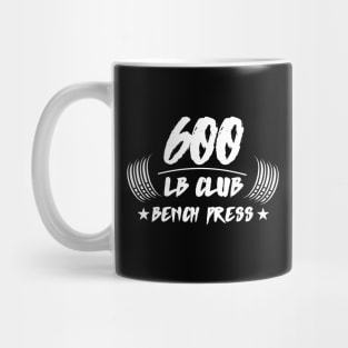 600lb club bench press Mug